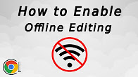 How to Enable Offline Editing