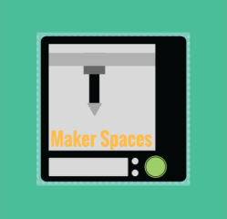 Maker Spaces